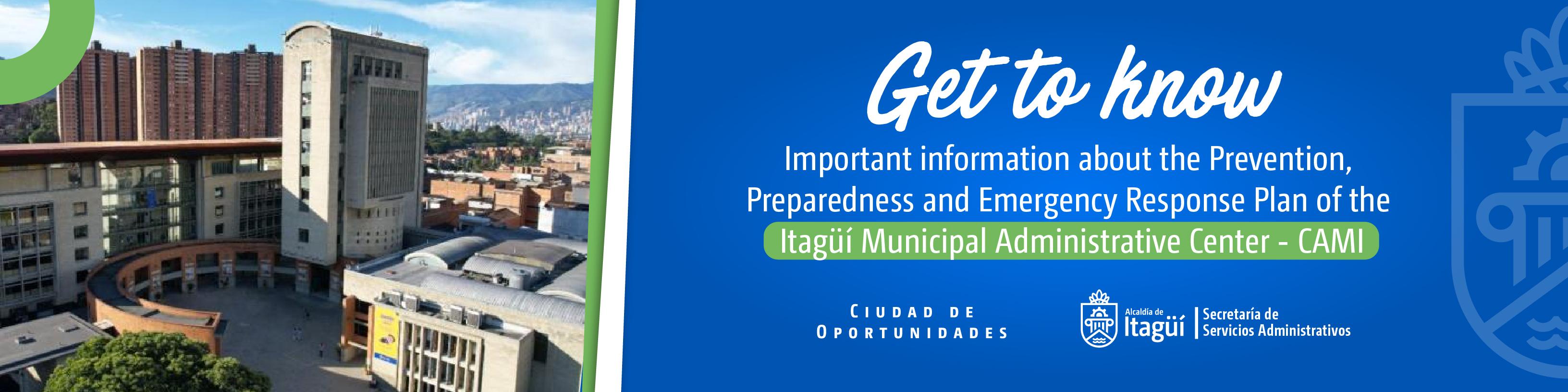 Get to know important information about the prevention and emergency response plan of the Itagüí Municipal Administrative Center - CAMI